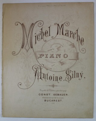 MICHEL MARCHE , POUR LE PIANO par ANTOINE SILNY , SFARSIT DE SEC. XIX , PARTITURA foto