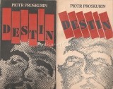 Destin, Piotr Proskurin, Vol I &amp; II, Editura Univers, 1990, Roman