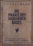 MSP32 Die Praxis des Maschinesbaues de Hantzschel interbelică