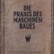 MSP32 Die Praxis des Maschinesbaues de Hantzschel interbelică