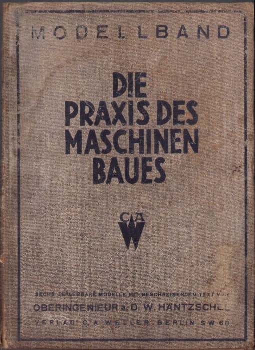 MSP32 Die Praxis des Maschinesbaues de Hantzschel interbelică