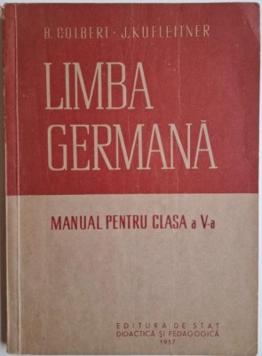 Limba germana. Manual pentru clasa a V-a &amp;ndash; B. Colbert, J. Kufleitner foto