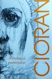 Emil Cioran - Antologia portretului
