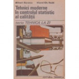 M. Buracu - Tehnici moderne &icirc;n controlul statistic al calității