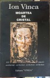 Moartea de Cristal - 101 Poezii (Centenar) - Ion Vinea - Editura Vinea, 1995 - Carte Poezie