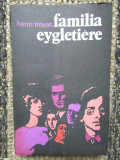 Familia Eygletiere - Henri Troyat, 1978