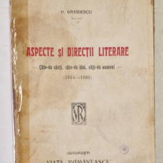 ASPECTE SI DIRECTII LITERARE. CATE-VA CARTI, CATE-VA IDEI, CATI-VA OAMENI de N. DAVIDESCU (1914-1921) , COTOR LIPIT CU SCOCI