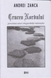 Crucea nordului | Andrei Zanca