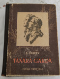 A. Fadeev - T&acirc;năra gardă (Ed. Cartea Rusă - 1951)