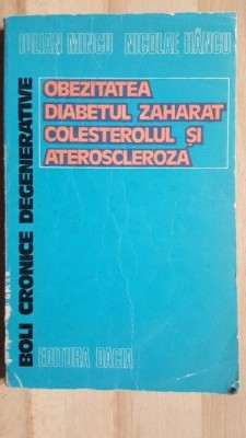 Obezitatea. Diabetul zaharat: colesterolul si ateroscleroza- Iulian Mincu, Nicolae Hancu foto