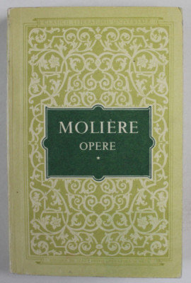 OPERE , VOLUMUL I de MOLIERE , 1955 * EDITIE BROSATA foto