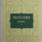 OPERE , VOLUMUL I de MOLIERE , 1955 * EDITIE BROSATA