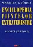 Cumpara ieftin Enciclopedia fiintelor extraterestre. Zooizi si Bioizi - 1997 - Mandics Gyorgy (O279)