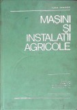 Carte Tehnică Mașini și Instalații Agricole Autor Toma Dragoș 1979 Cartonată 649 Pagini