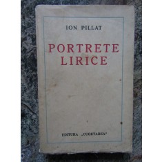 Ion Pillat - Portrete Lirice -Prima Ed. Cugetarea
