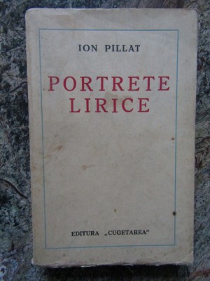 Ion Pillat - Portrete Lirice -Prima Ed. Cugetarea foto