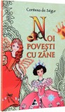 Noi povesti cu zane | Contesa de Segur, Agora