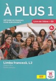 &Agrave; plus 1 - Clasa a VI-a. Limba franceză, L2. Cartea elevului - Paperback brosat - Ana Carrión, Ludovic Gaucher, Laur&eacute;da Kharbache, Matilde Martinez S