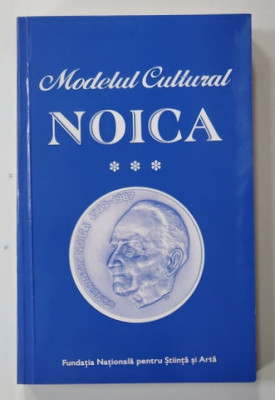 Modelul cultural Noica, vol. III foto