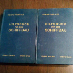 HILFSBUCH FUR DEN SCHIFFBAU -2 Vol- Johow-Foerster - 1928, 990 p.+ 56 planse