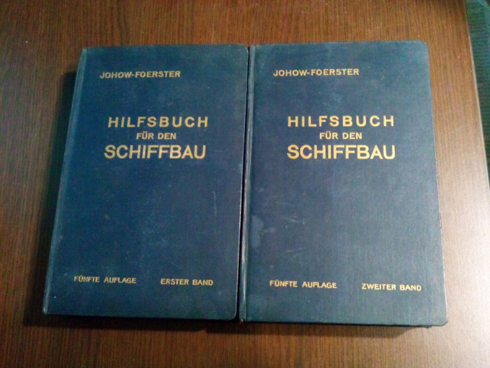 HILFSBUCH FUR DEN SCHIFFBAU -2 Vol- Johow-Foerster - 1928, 990 p.+ 56 planse