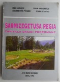 Sarmizegetusa Regia. Capitala Daciei preromane &ndash; Ioan Glodariu