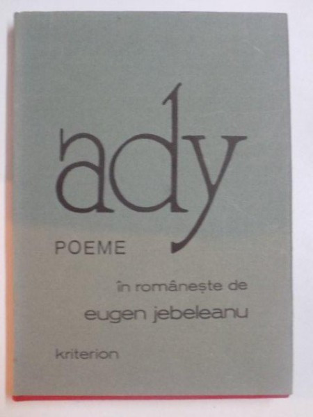 ADY ENDRE , POEME , IN ROMANESTE de EUGEN JEBELEANU , 1977