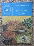 Cu Sau Fara Zahar - Ileana Serbanescu-Berar