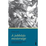 A jobb&iacute;t&aacute;s mesters&eacute;ge - Kritik&aacute;k irodalomt&ouml;rt&eacute;net-&iacute;r&aacute;sunk elm&uacute;lt negyedsz&aacute;zad&aacute;r&oacute;l - T&ouml;r&ouml;k Lajos