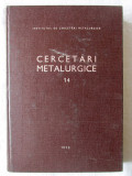 &quot;CERCETARI METALURGICE - Vol. 14&quot;, 1973