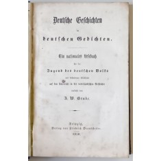 DEUTSCHE GESCHICHTEN IN DEUTSCHEN GEDICHTEN ( POVESTI GERMANE IN POEZII GERMANE ) , TEXT IN LIMBA GERMANA CU CARACTERE GOTICE , 1850
