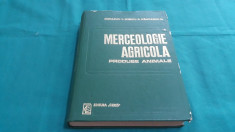 MERCEOLOGIE AGRICOLA *PRODUSE ANIMALE/ V. SARBULESCU, V.PETRESCU/1974 foto