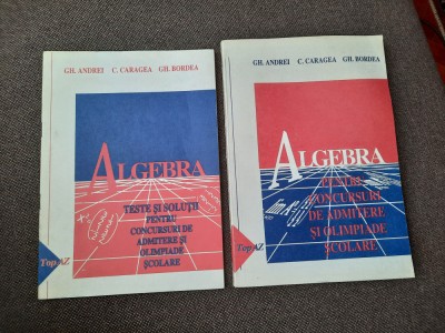 GHEORGHE ANDREI/ C CARAGEA ALGEBRA PENTRU CONCURSURI CLASA A XI A foto