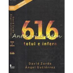 616 Totul E Infern - David Zurdo, Angel Gutierrez