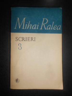 Mihai Ralea - Scrieri Volumul 3 foto