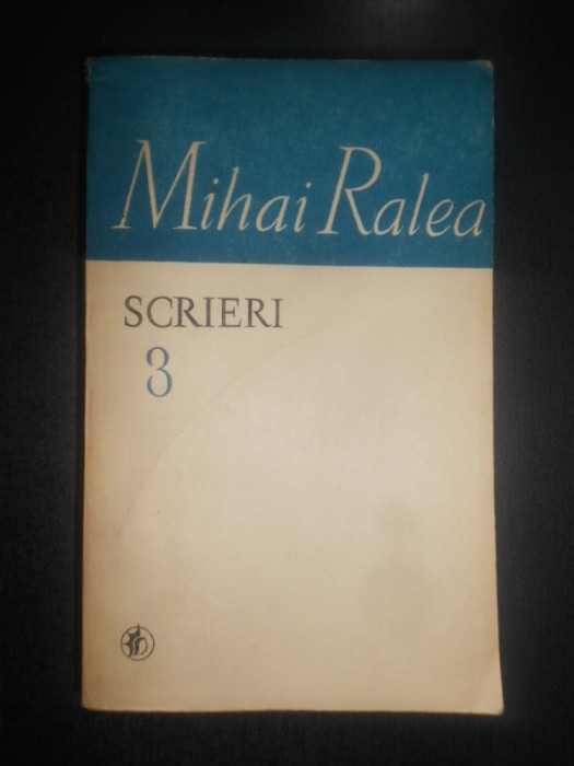 Mihai Ralea - Scrieri Volumul 3