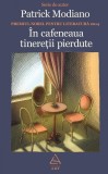Cumpara ieftin &Icirc;n cafeneaua tinereţii pierdute | hardcover - Patrick Modiano, ART