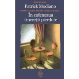 &Icirc;n cafeneaua tinereţii pierdute | hardcover - Patrick Modiano