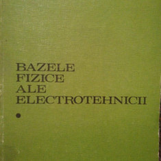 Andrei Nicolaide - Bazele fizice ale electrotehnicii, vol. I (editia 1983)