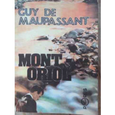 Mont-oriol - Guy De Maupassant ,525958