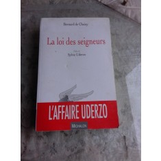 LA LOI DES SEIGNEURS - BERNARD DE CHOISY (CARTE IN LIMBA FRANCEZA)