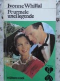 Pe urmele unei legende - Yvonne Whittal - Roman de dragoste, Coni 1994, 204 pagini