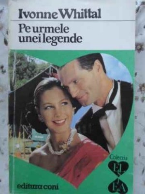 PE URMELE UNEI LEGENDE-YVONNE WHITTAL-199115 foto