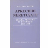 William Totok - Aprecieri neretusate - eseuri, articole si