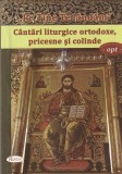 Pe Tine Te laudam. Cantari liturgice ortodoxe, pricesne si colinde