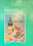 Cumpara ieftin Mierea si alte produse naturale - 1981 - D. C. Jarvis ($F128)