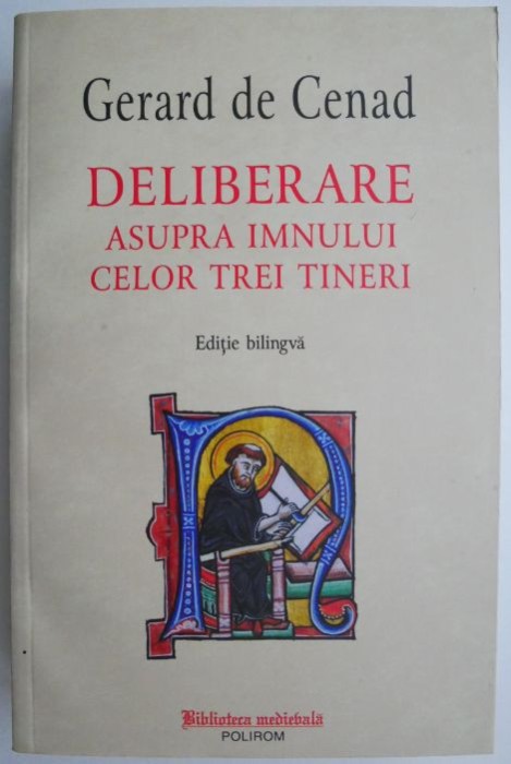 Deliberare asupra imnului celor trei tineri (Editie bilingva) &ndash; Gerard de Cenad
