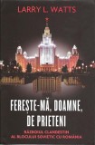 Fereste-ma, doamne, de prieteni