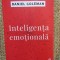 Inteligenta emotionala - Daniel Goleman