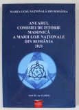 ANUARUL COMISIEI DE ISTORIE MASONICA A MARII LOJI NATIONALE DIN ROMANIA , ANUL XI , NUMARUL 11 , 2021